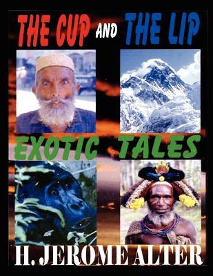 The Cup And The Lip: Exotic Tales (Paperback)
