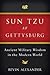 Sun Tzu at Gettysburg: Anci...