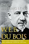 W.E.B. Du Bois: The Fight for Equality and the American Century, 1919-1963
