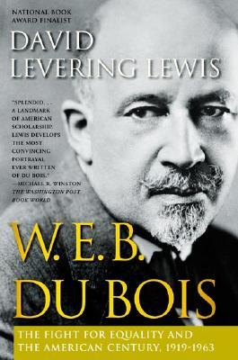 W.E.B. Du Bois: The Fight for Equality and the American Century, 1919-1963 (Paperback)