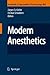 Modern Anesthetics (Handbook of Experimental Pharmacology, 182)