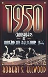 1950: Crossroads of American Religious Life 1950: Crossroads of American Religious Life