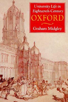 University Life in Eighteenth-Century Oxford (Hardcover)