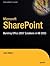 Microsoft SharePoint: Building Office 2007 Solutions in VB 2005 (Expert's Voice in Sharepoint)