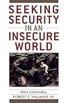 Seeking Security in an Insecure World