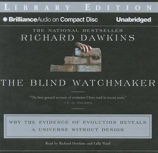 The Blind Watchmaker: Why the Evidence of Evolution Reveals a Universe without Design