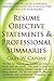 Resume Objective Statements and Professional Summaries