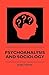 Psychoanalysis and Sociology