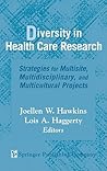 Diversity in Health Care Research: Strategies for Multisite, Multidisciplinary, and Multicultural Projects