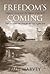 Freedom's Coming: Religious Culture and the Shaping of the South from the Civil War through the Civil Rights Era