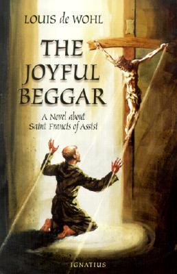 The Joyful Beggar: A Novel of St. Francis of Assisi (Paperback)
