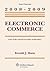 Electronic Commerce, 2008-2009 Statutory and Regulatory Supplement