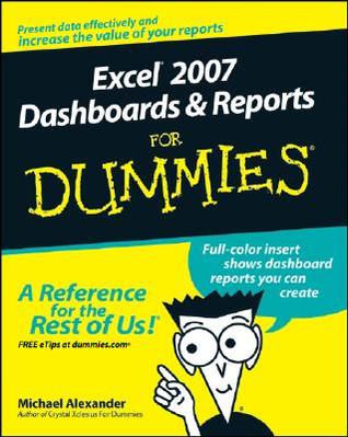 Excel 2007 Dashboards and Reports For Dummies (Paperback)