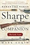 The Sharpe Companion: The Essential Reference to 19th-Century Military History and the Richard Sharpe Series
