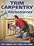 Trim Carpentry for the Homeowner