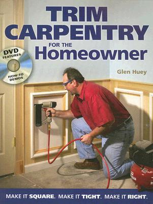 Trim Carpentry for the Homeowner (Paperback)