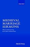 Medieval Marriage Sermons: Mass Communication in a Culture without Print