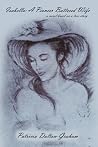 Isabella: A Pioneer Battered Wife Isabella: A Pioneer Battered Wife