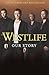 Westlife: Our Story