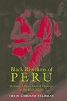 Black Rhythms of Peru: Reviving African Musical Heritage in the Black Pacific (Music / Culture)