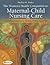 Women's Health Companion to Maternal-Child Nursing Care: Optimizing Outcomes for Mothers, Children, and Families