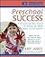 Preschool Success: Everythi...