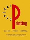 General Printing: An Illustrated Guide to Letterpress Printing