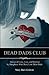 Dead Dads Club: Stories of Love, Loss, and Healing by Daughters Who Have Lost Their Dads