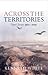 Across the Territories by Kenneth White