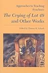 Approaches to Teaching Pynchon's The Crying of Lot 49 and Other Works (Approaches to Teaching World Literature)