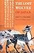 The Lost Wolves of Japan by Brett L. Walker