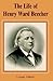 The Life of Henry Ward Beecher