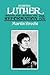 Martin Luther, Volume 2: Sh...