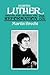 Martin Luther, Volume 2: Shaping and Defining the Reformation, 1521-1532