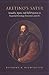 Aretino's Satyr: Sexuality, Satire, and Self-Projection in Sixteenth-Century Literature and Art (Toronto Italian Studies)