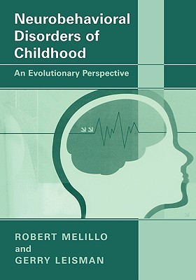 Neurobehavioral Disorders of Childhood: An Evolutionary Perspective (Hardcover)