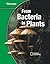 Glencoe Life iScience Modules: From Bacteria to Plants, Grade 7, Student Edition (GLEN SCI: FROM BACTERIA TO PLT)