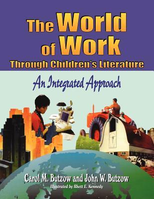 The World of Work Through Children's Literature: An Integrated Approach (Paperback)