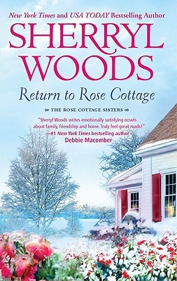 Return to Rose Cottage: The Laws of Attraction / For the Love of Pete (Rose Cottage Sisters #3-4)