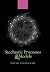 Stochastic Processes and Models