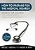 How to Prepare for the Medical Boards: Secrets for Success on USMLE Step 1 and COMLEX Level 1