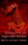Witnesses to the Impossible Dreams