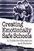 Creating Emotionally Safe S...