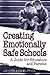 Creating Emotionally Safe Schools by Jane Bluestein