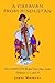 A Caravan from Hindustan: T...