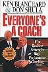Everyone's a Coach: The Business Secrets of High Performance Coaching