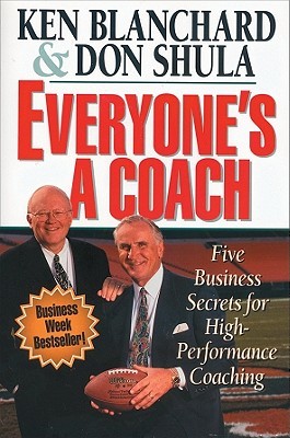 Everyone's a Coach: The Business Secrets of High Performance Coaching (Paperback)