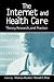 The Internet and Health Care: Theory, Research, and Practice (LEA's Communication Series)