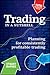 Trading in a Nutshell: Planning for Consistently Profitable Trading
