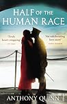 Half of the Human Race by Anthony   Quinn